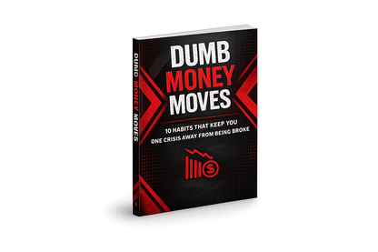Dumb Money Moves + 3 FREE Bonuses